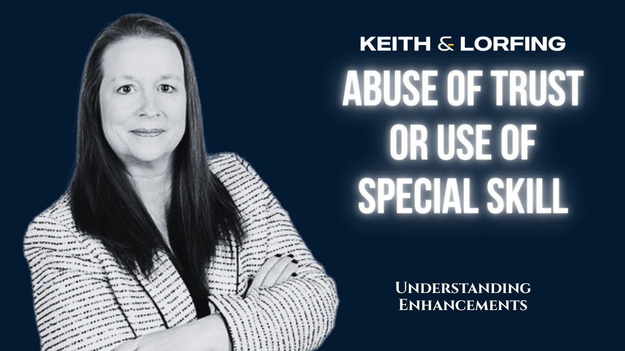 Abuse of Trust or Use of Special Skill