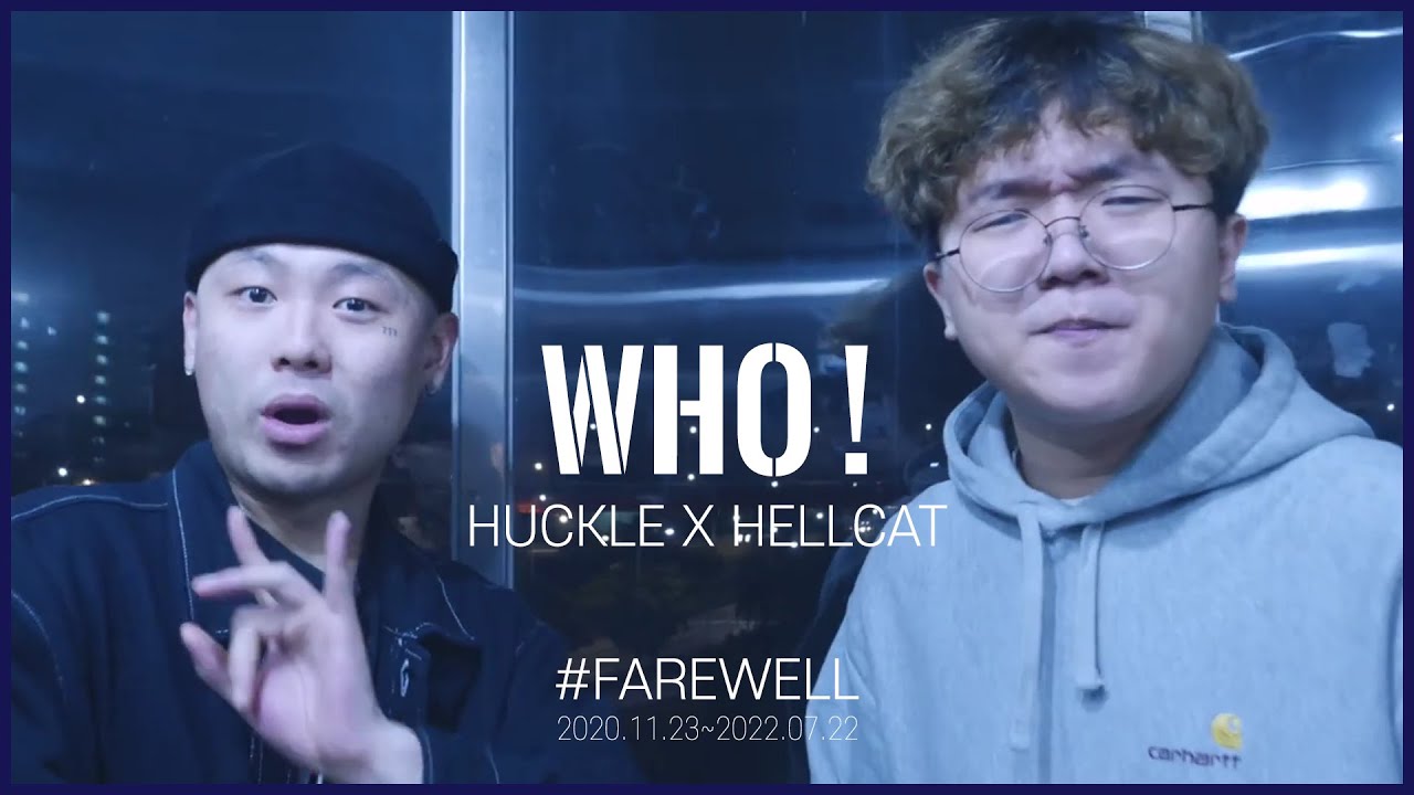 HUCKLE X HELLCAT - Who! #farewell