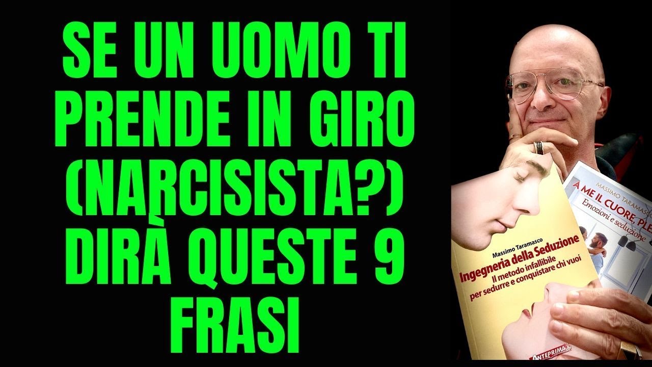 Se un uomo ti prende in giro (NARCISISTA?)  dirà queste 9 FRASI