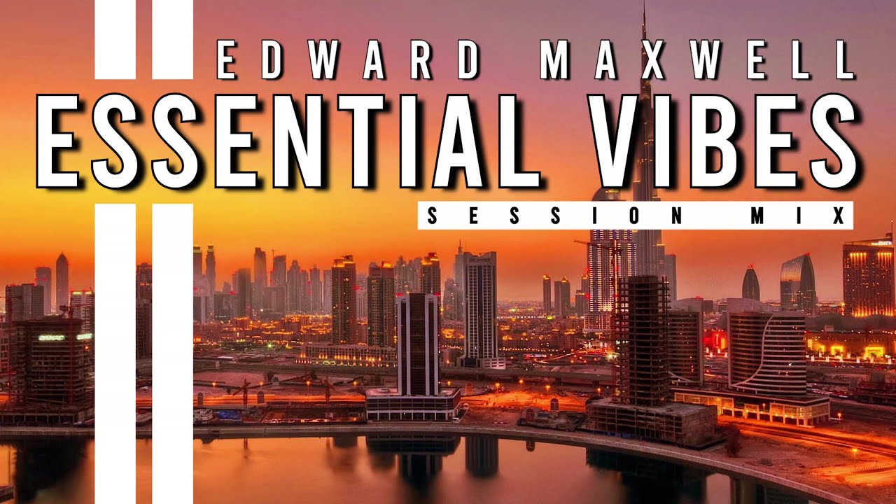 ESSENTIAL VIBES 056 | Deep, Melodic & Groove House Mix | by Edward Maxwell
