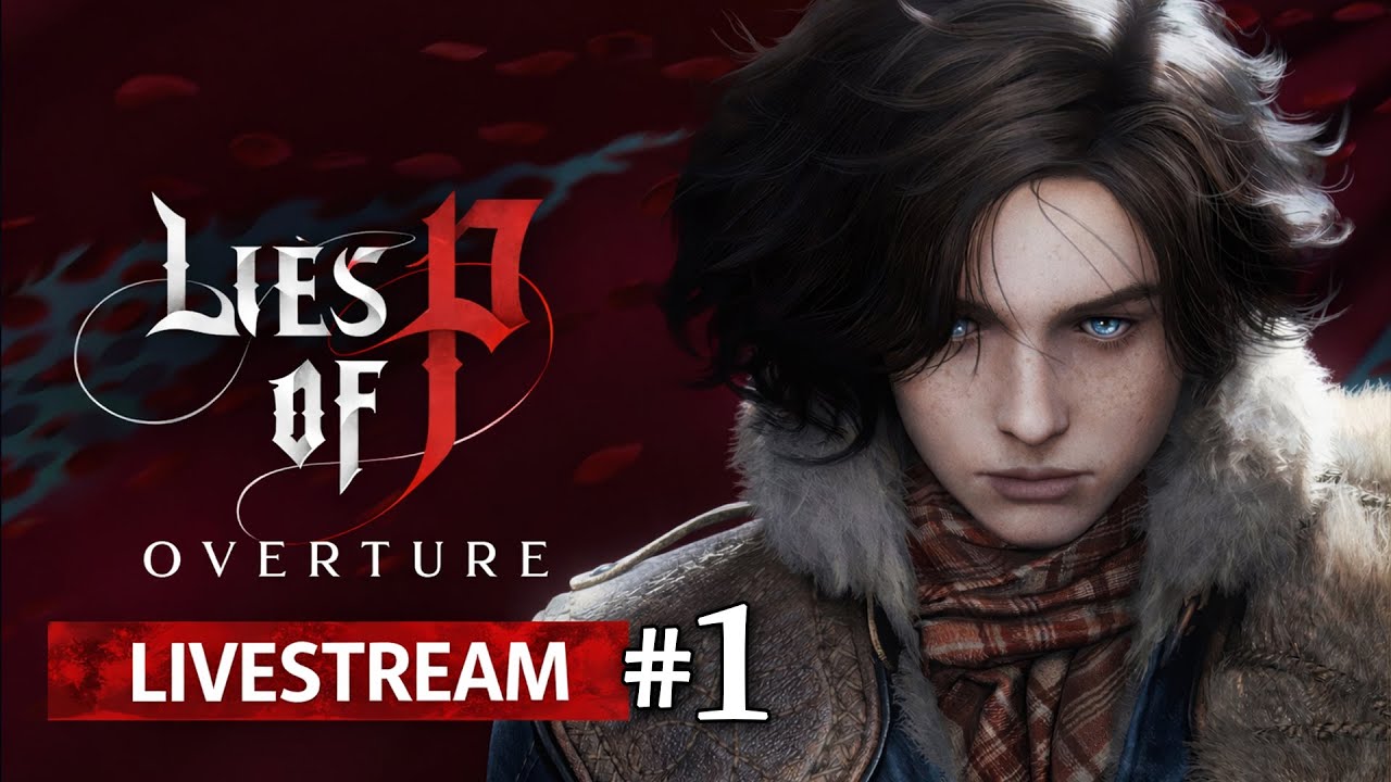 Lies of P: OVERTURE DLC (BLIND) Adamantius Livestream (Pt.1)