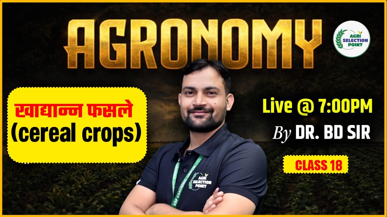 L-18 AGRONOMY AGRI SELECTION POINT (Cereal Crops)  Agri Selection Point [ASP Coaching Jaipur] |