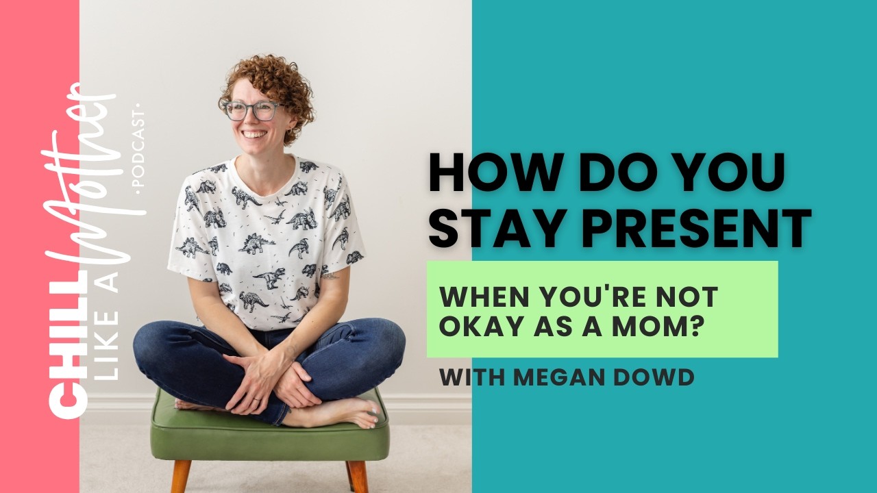 How To Stay Present When You're Not Okay as a Mom | The Airplane Metaphor with Megan Dowd