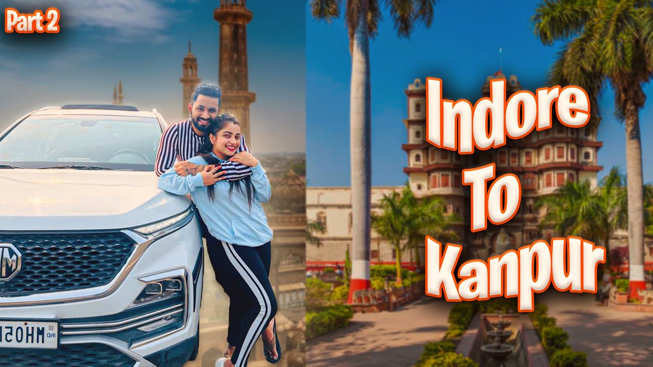 INDORE TO KANPUR | HOTEL LEKE RUKNA PADA | PART 2 | UP TRIP | VJ PAWAN SINGH
