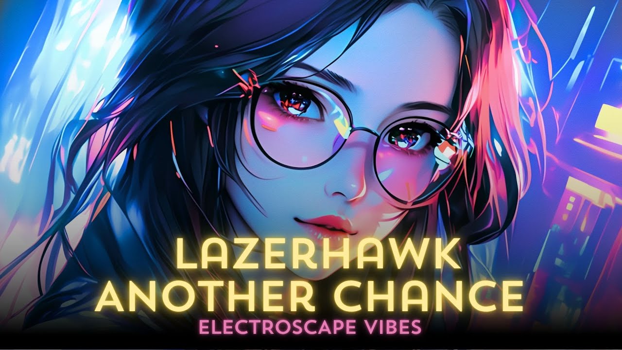 Lazerhawk - Another Chance