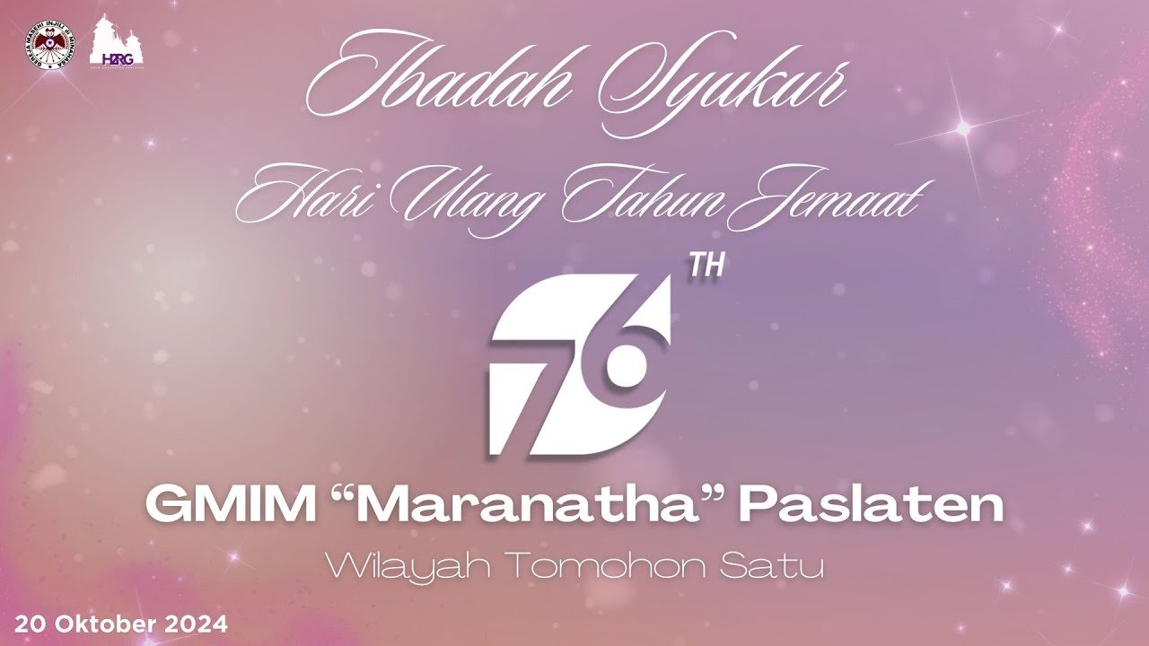 Ibadah Syukur Perayaan HUT Jemaat GMIM Maranatha Paslaten ke- 76
