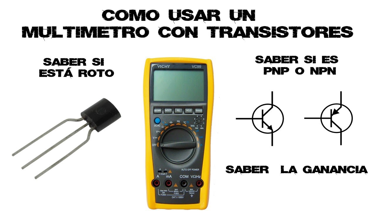 COMO COMPROBAR UN TRANSISTOR