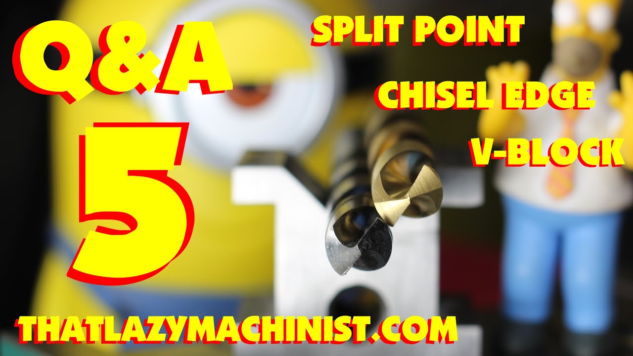 Q&A 5 CHISEL EDGE vs SPLIT POINT DRILL BITS, stepped hole drilling, machining sequence of operations