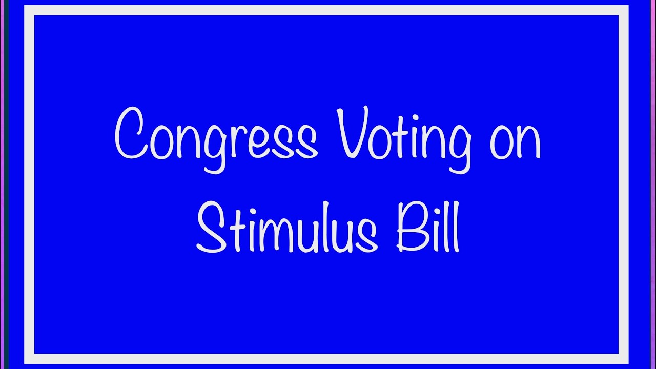 Congress Voting on Stimulus Package with Stimulus Checks &ndash; Monday, December 21 Update