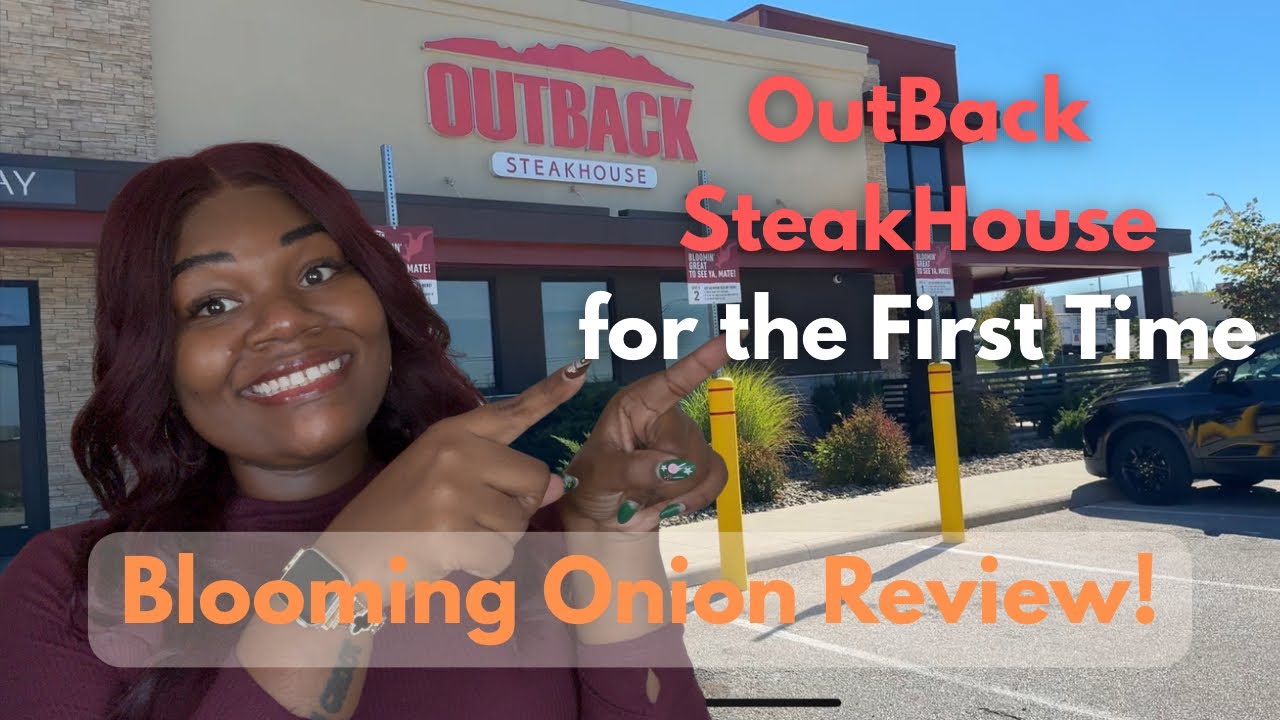 Outback Steakhouse FOR THE FIRST TIME!!!  Food Review | Blooming Onion