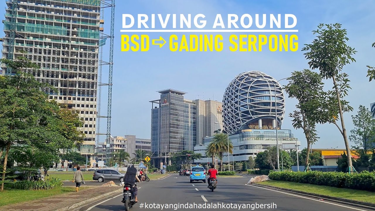 【4K60】Driving Around from BSD City to Gading Serpong ~ Tangerang ~ Banten