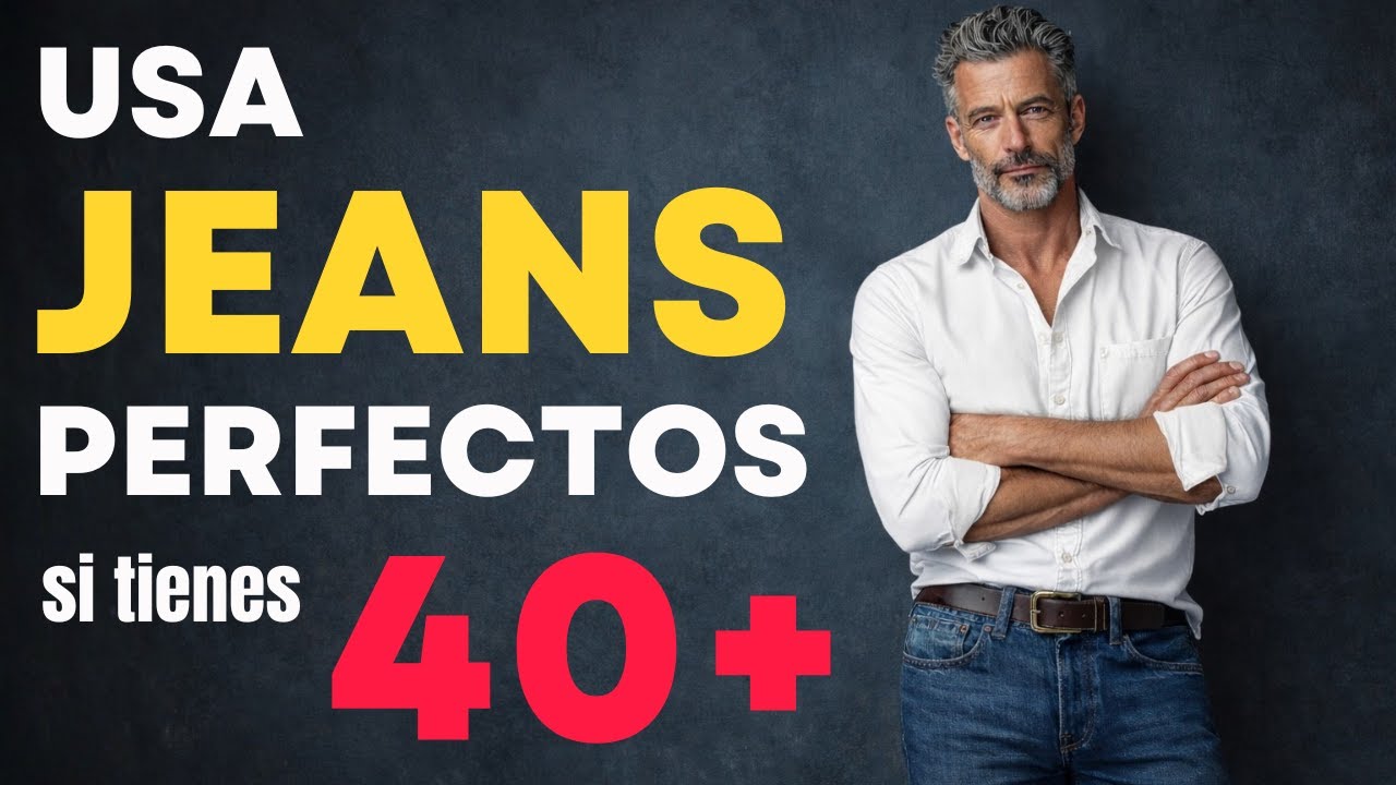 Los Jeans que Destruyen tu Imagen Masculina a los 40+