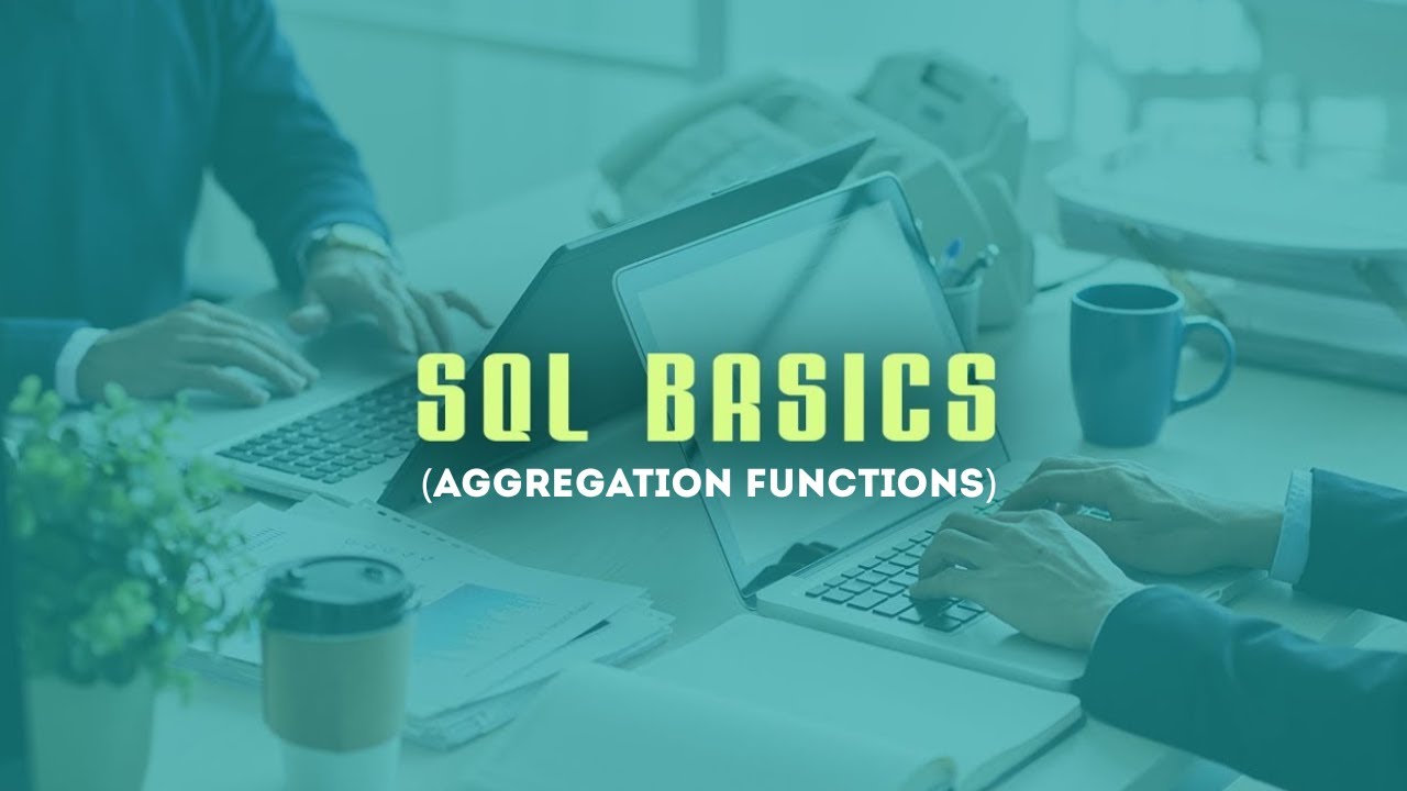 SQL Basics. Aggregation Functions
