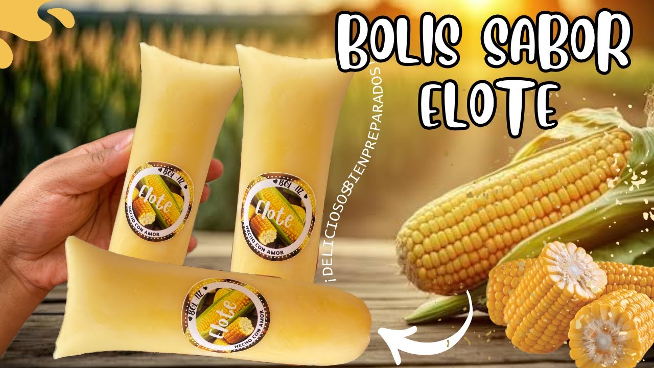 BOLIS GOURMET SABOR ELOTE 🌽 |Receta para NEGOCIO /SUPER CREMOSOS #receta #elote