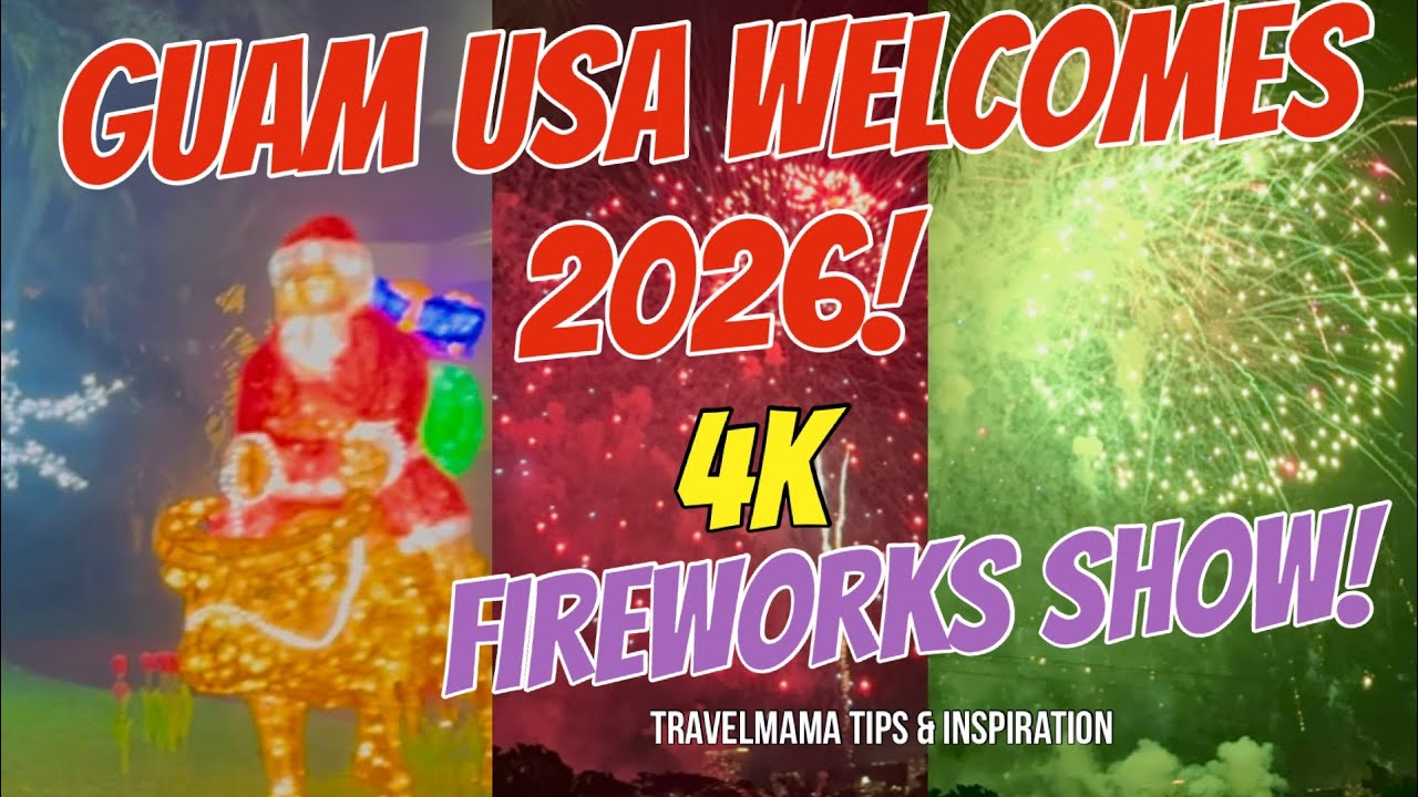 Tumon Guam Welcomes 2026 Fireworks Show – New Year’s Celebration Tumon Bay | Guam Visitors Bureau 