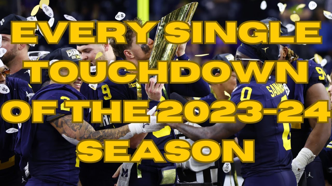 Every Single Touchdown of Michigan's Undefeated 2023-24 Season | National Champions