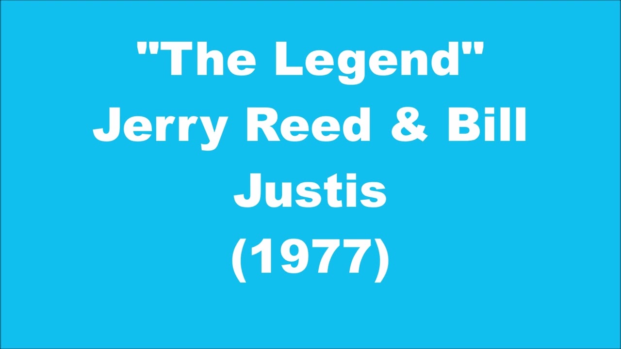 Jerry Reed & Bill Justis: The Legend (1977)
