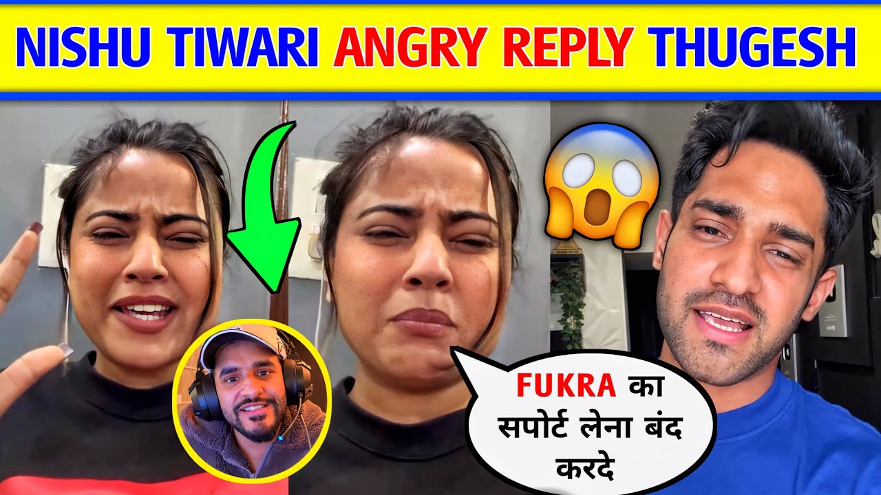 😳Nishu Tiwari Reply on Fukra insaan Name on Thugesh । Thugesh Reply Nishu tiwari । Nishu tiwari