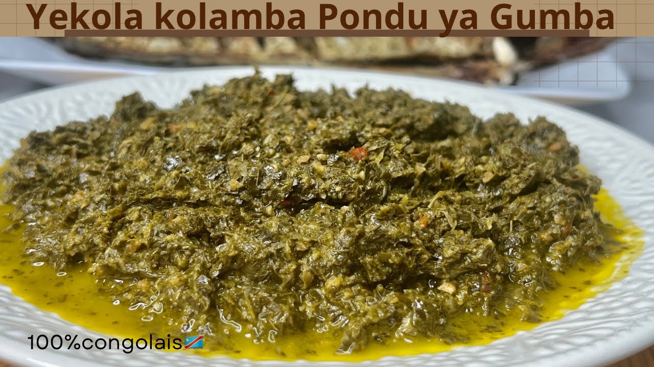 Yekola kolamba Pondu ya caoutchouc na gumba/cuisine congolaise 100%🇨🇩