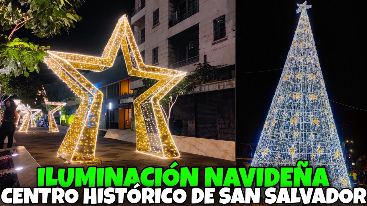 LA NAVIDAD LLEGÓ AL CENTRO HISTÓRICO DE SAN SALVADOR EL SALVADOR 2O24