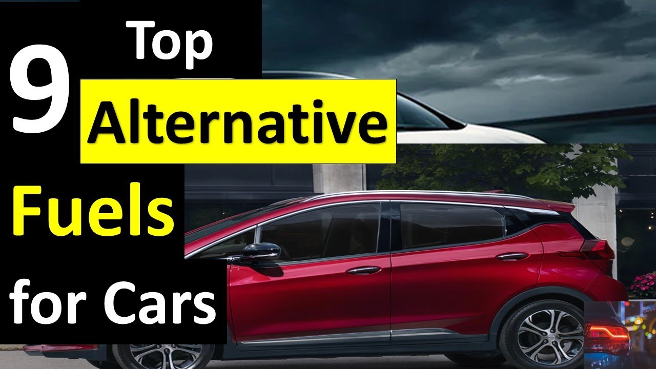 TOP 9 ALTERNATIVE FUELS for CARS - Do You Know Which Would be the Best One?