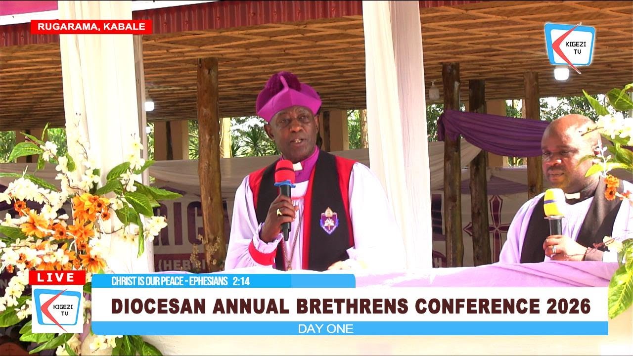 DAY ONE : DIOCESE OF KIGEZI ANNUAL BRETHRENS CONFERENCE 2026