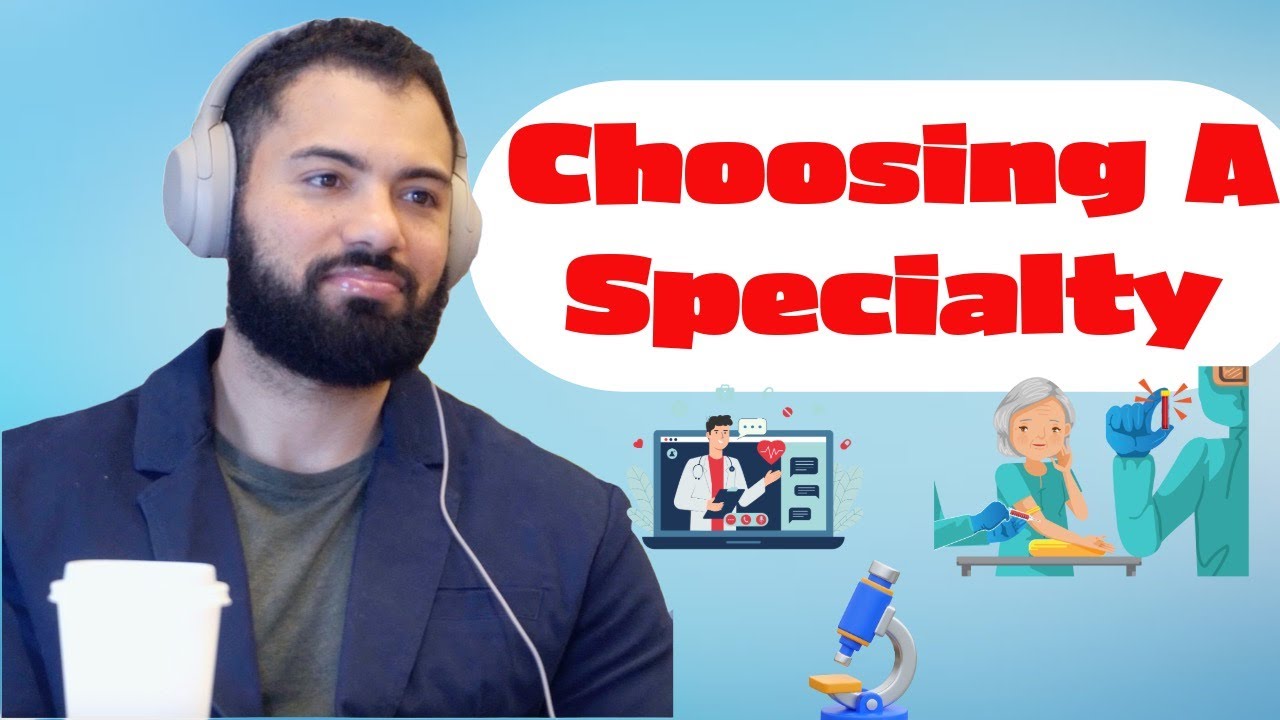 How to Choose a Medical Specialty in 2024