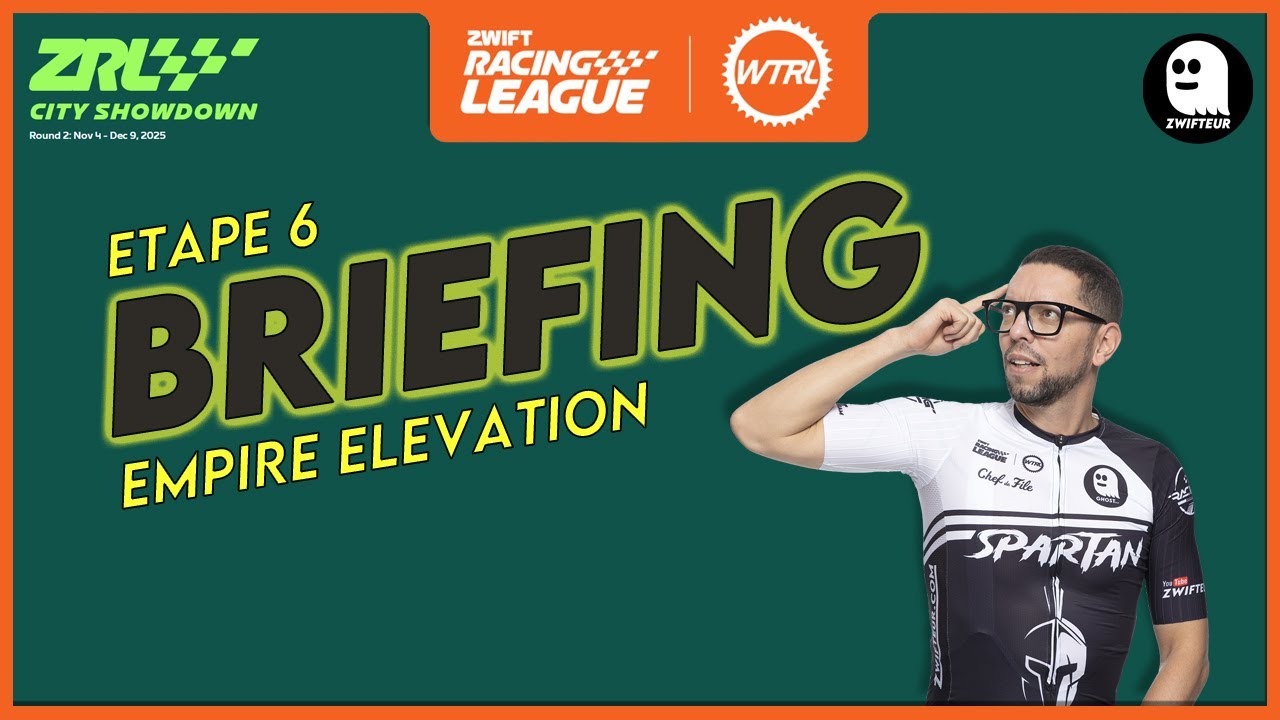 [ZWIFT] BRIEFING ROUND 2 - ÉTAPE 6 AU SCRATCH ZRL 25/26🚴 – Empire Elevation