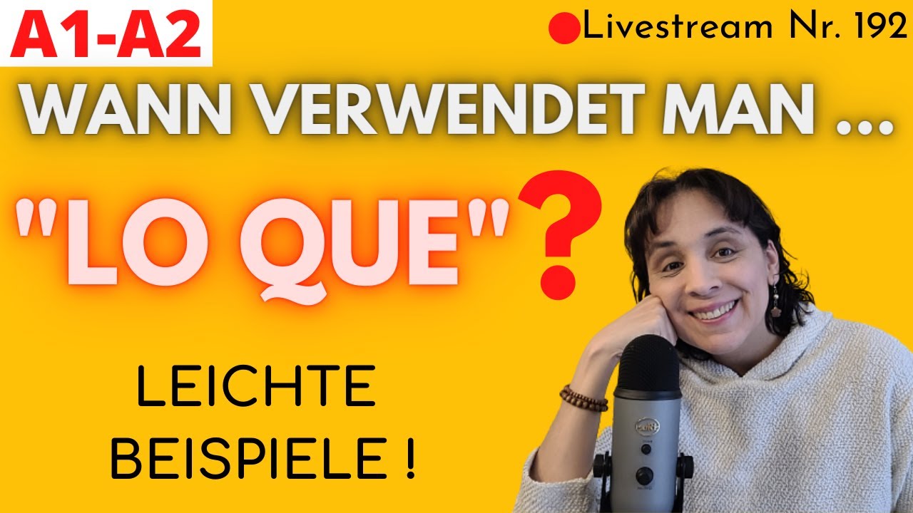 Spanisch A1-A2 👉 LO QUE 👉leichte Sätze - Beispiele, um LO QUE zu verwenden 👉Grammatik