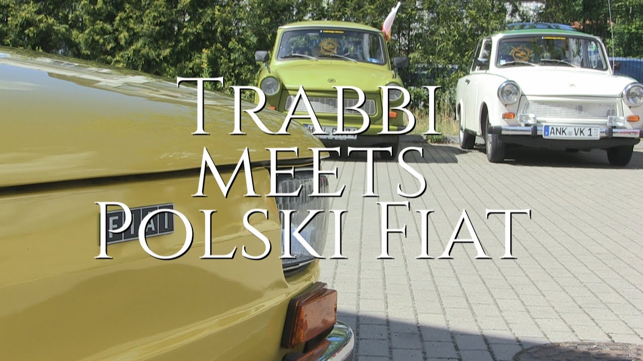 Trabanty spotkały się z Polskimi Fiatami, czyli Trabbi meets Polski Fiat [2022]