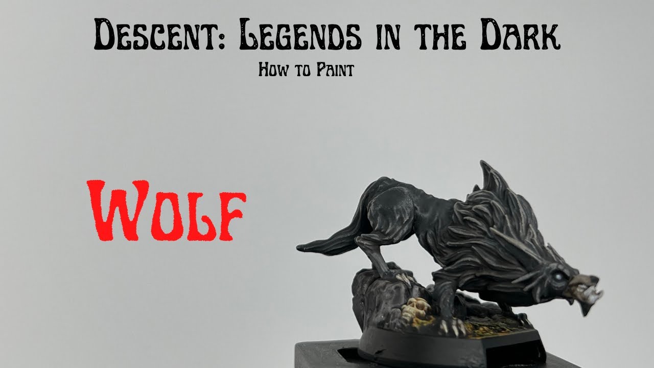 Episode 7: How to paint the Wolf from Descent: Legends in the Dark