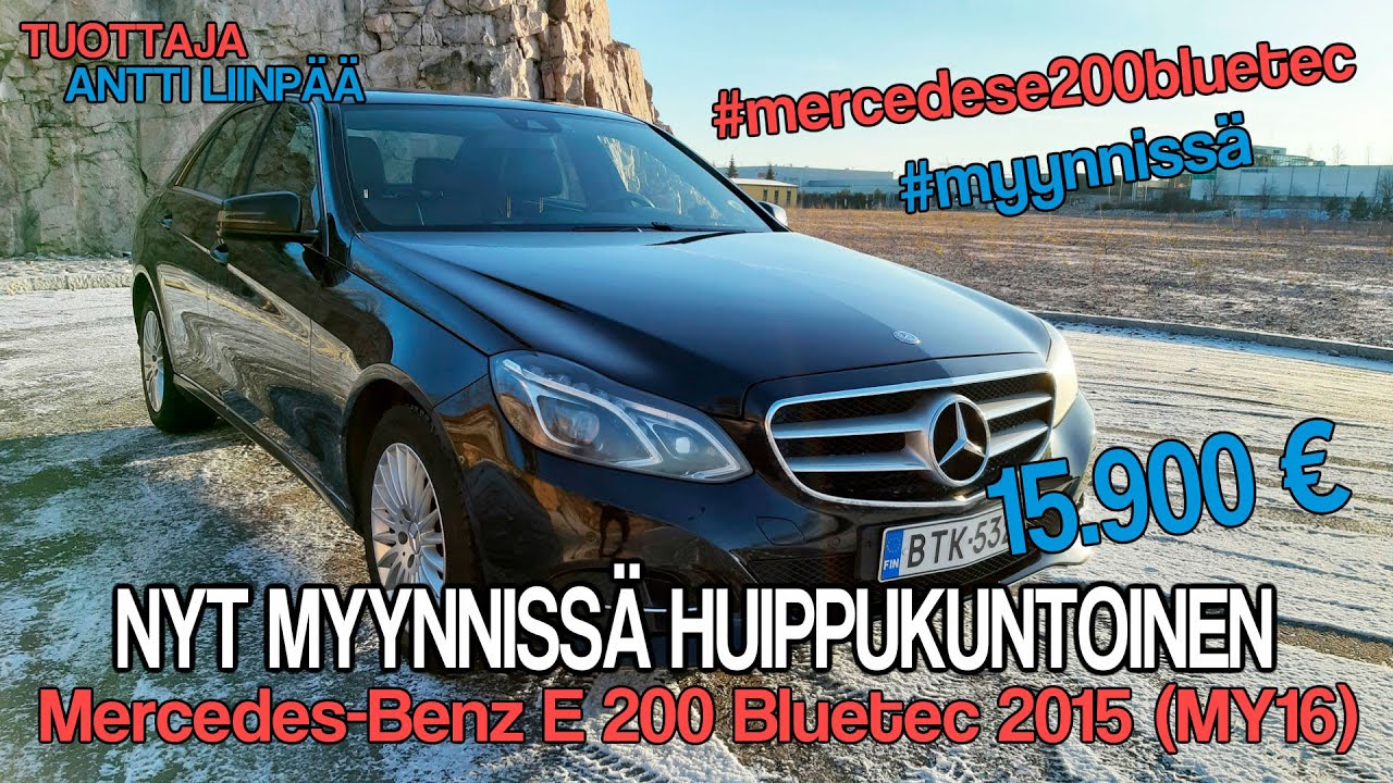 Nyt myynnissä Mercedes Benz E 200 Bluetec 2015 (MY16)
