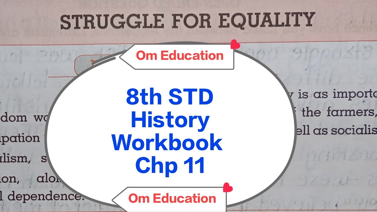8th STD History Workbook Chp 11 Struggle For Equality @omeducation8606