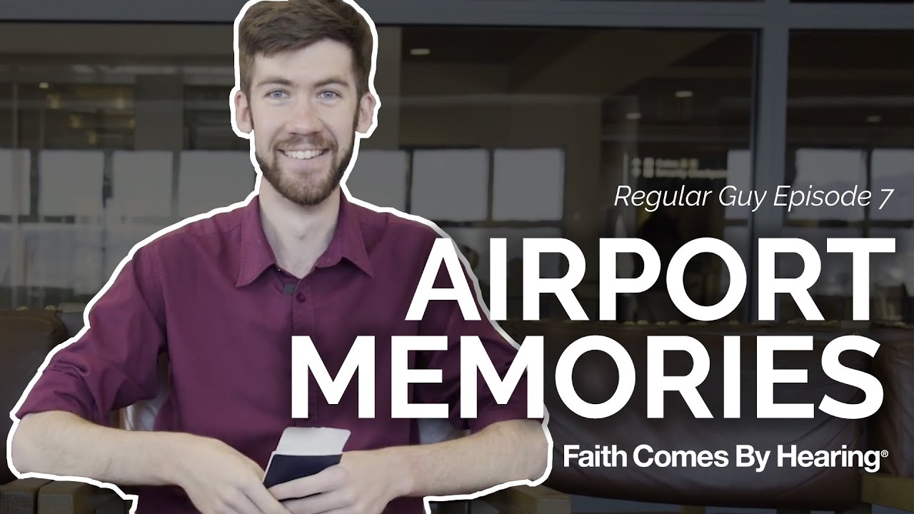 Regular Guy at FCBH E7: Airport Memories