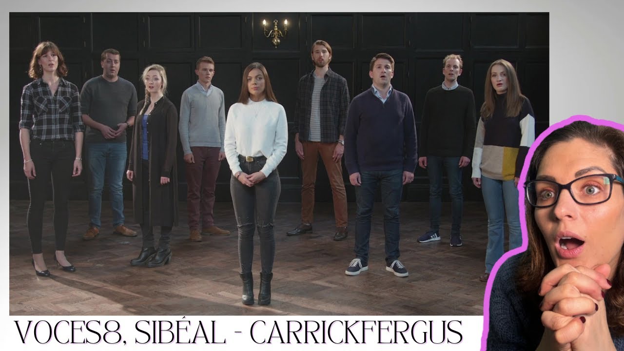 VOCES8, Sibéal - Traditional: Carrickfergus (Arr. Pacey) | Fan Request | Music Reaction |