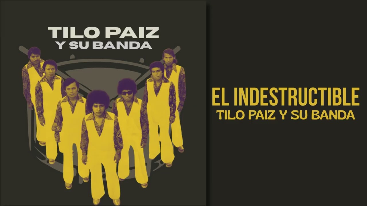 El Indestructible - Tilo Paiz & Su Banda (Audio Oficial)