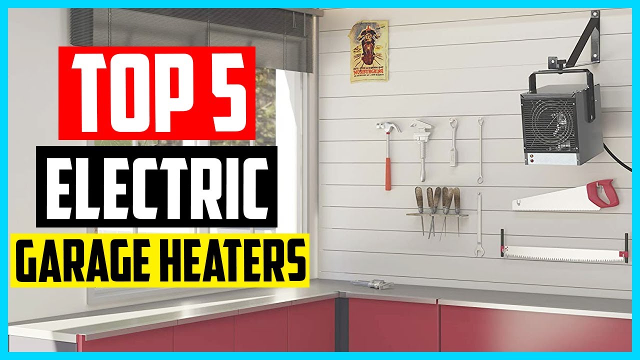 ✅ Top 5 Best Electric Garage Heaters 2022 Reviews