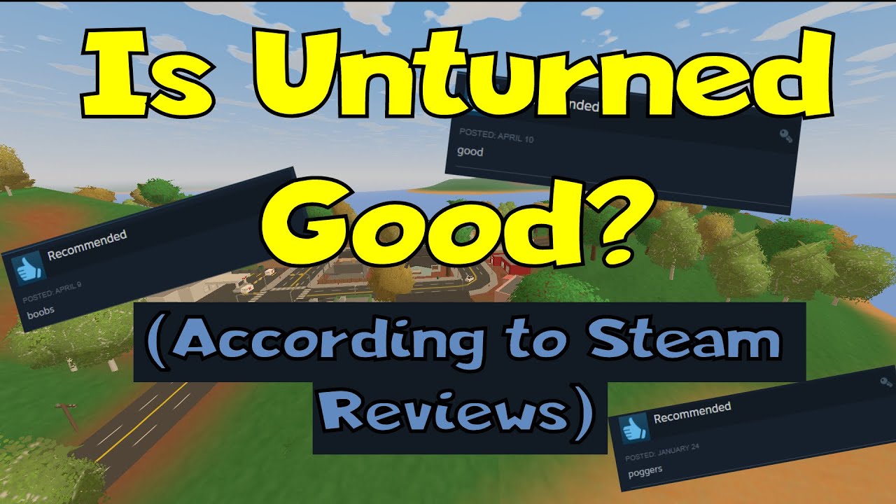Is Unturned a Good Game? (According to Steam Reviews)
