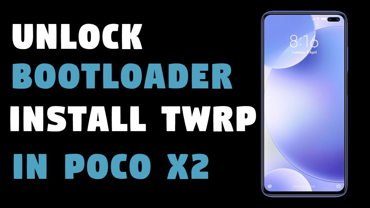 How to unlock bootloader and install twrp poco x2