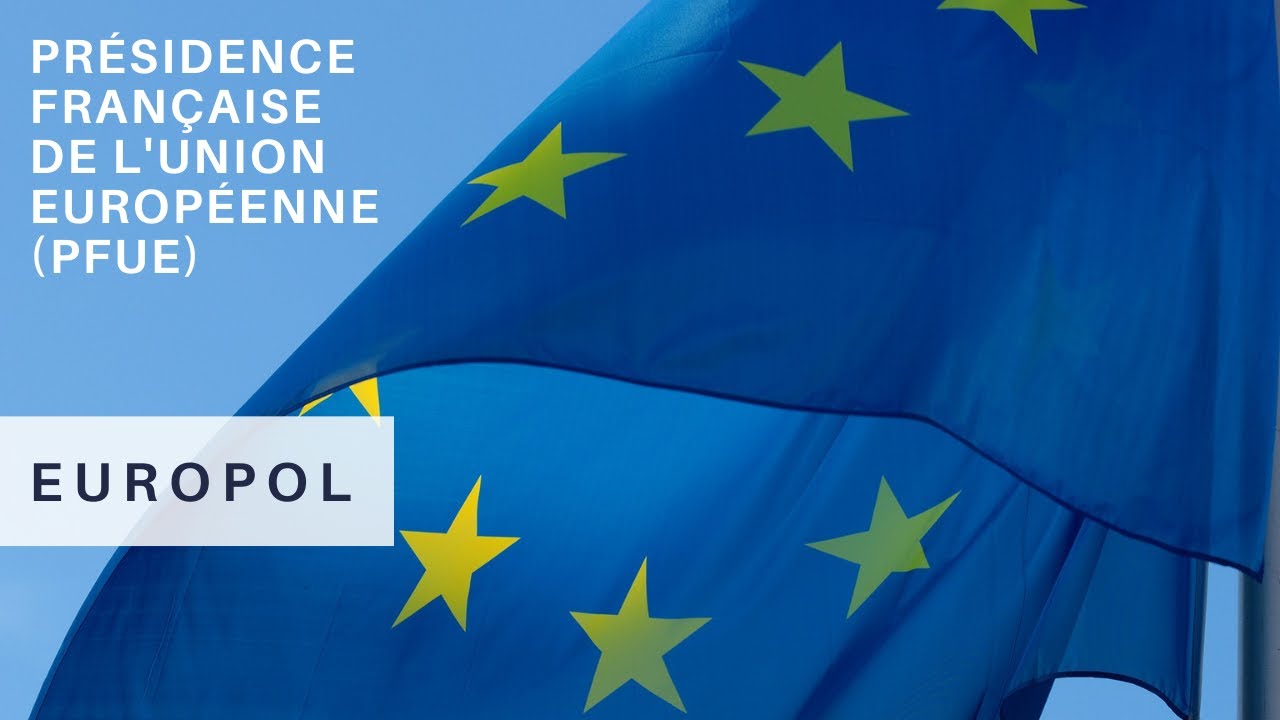 Europol - Présidence française de l'Union européenne #PFUE