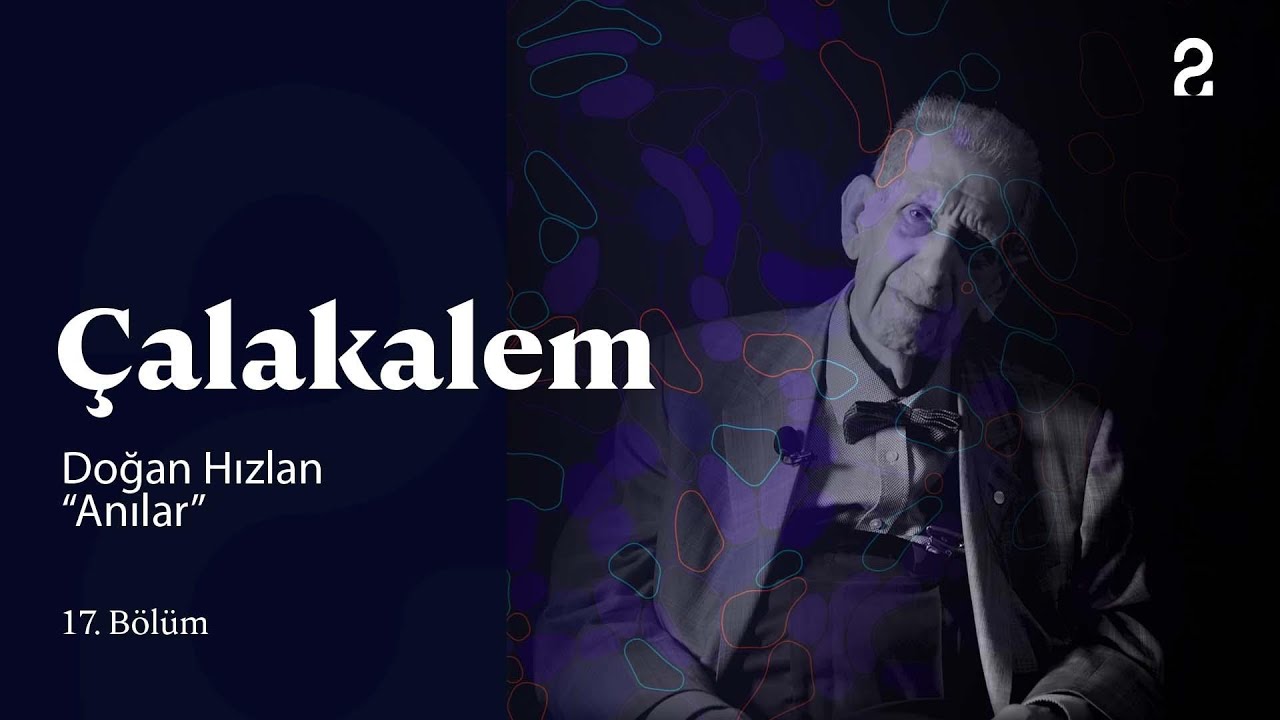 Doğan Hızlan | Çalakalem | 17. Bölüm @trt2