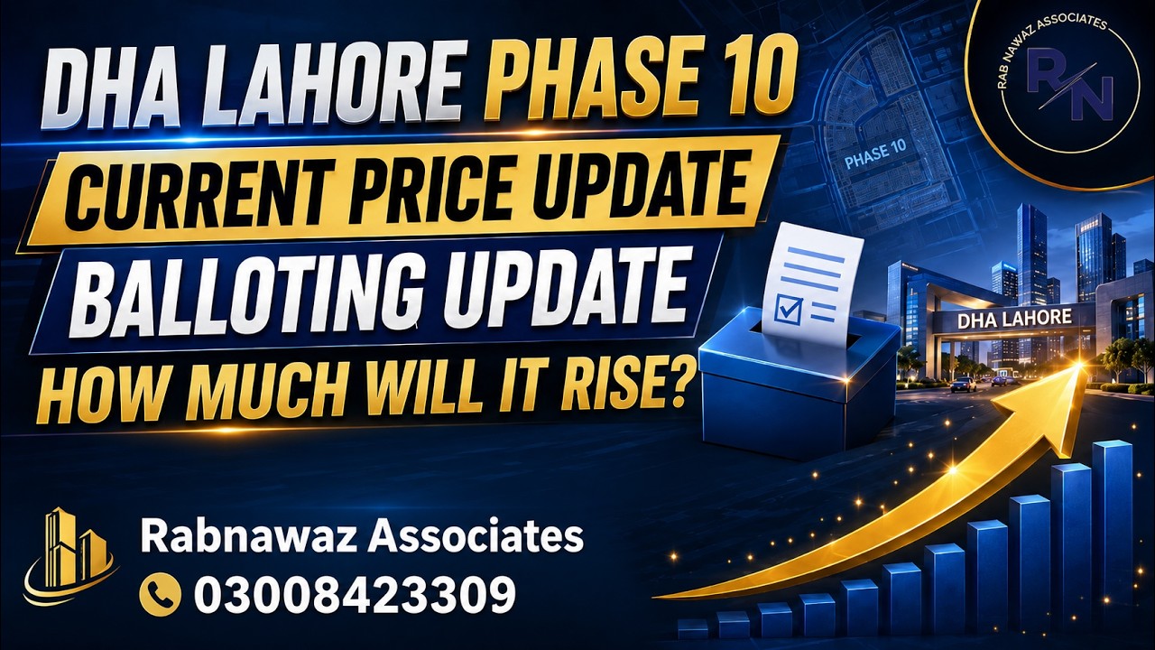 DHA Lahore Ph 10 Current Price Update & Balloting Update