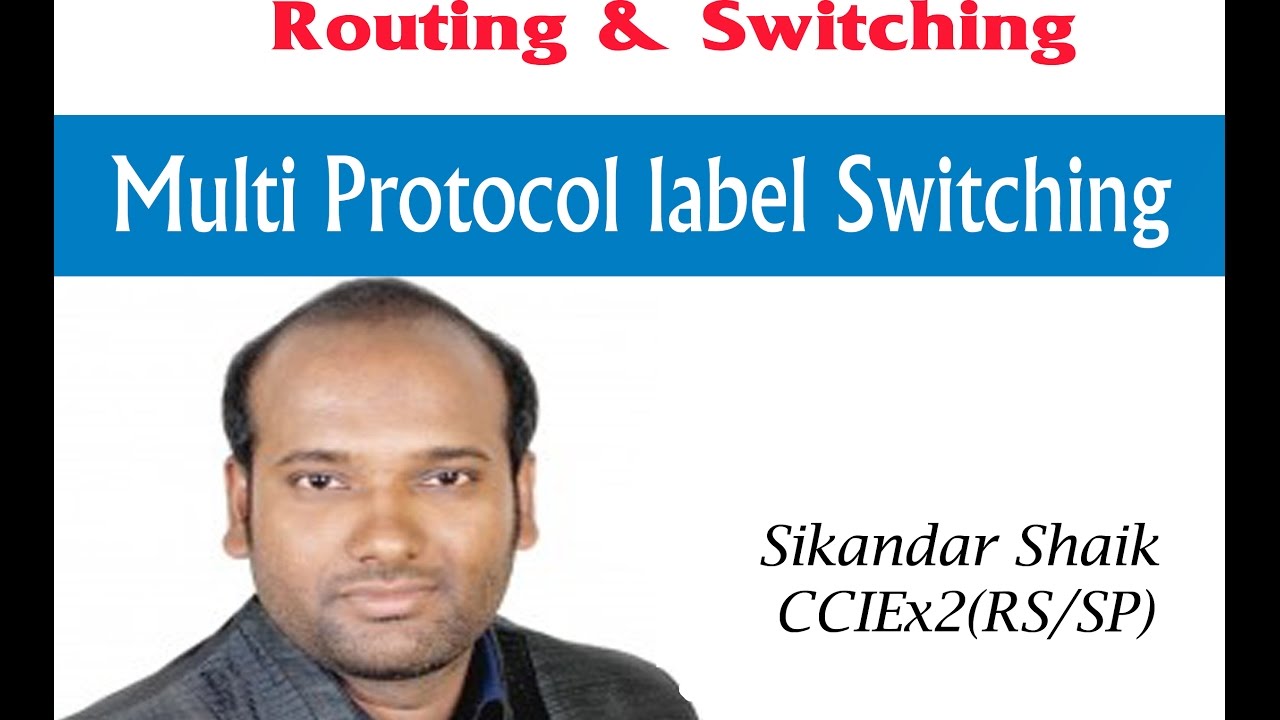 Multi Protocol label Switching - Video By Sikandar Shaik || Dual CCIE (RS/SP) # 35012