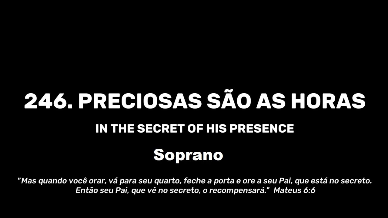 246.  PRECIOSAS SÃO AS HORAS - Soprano