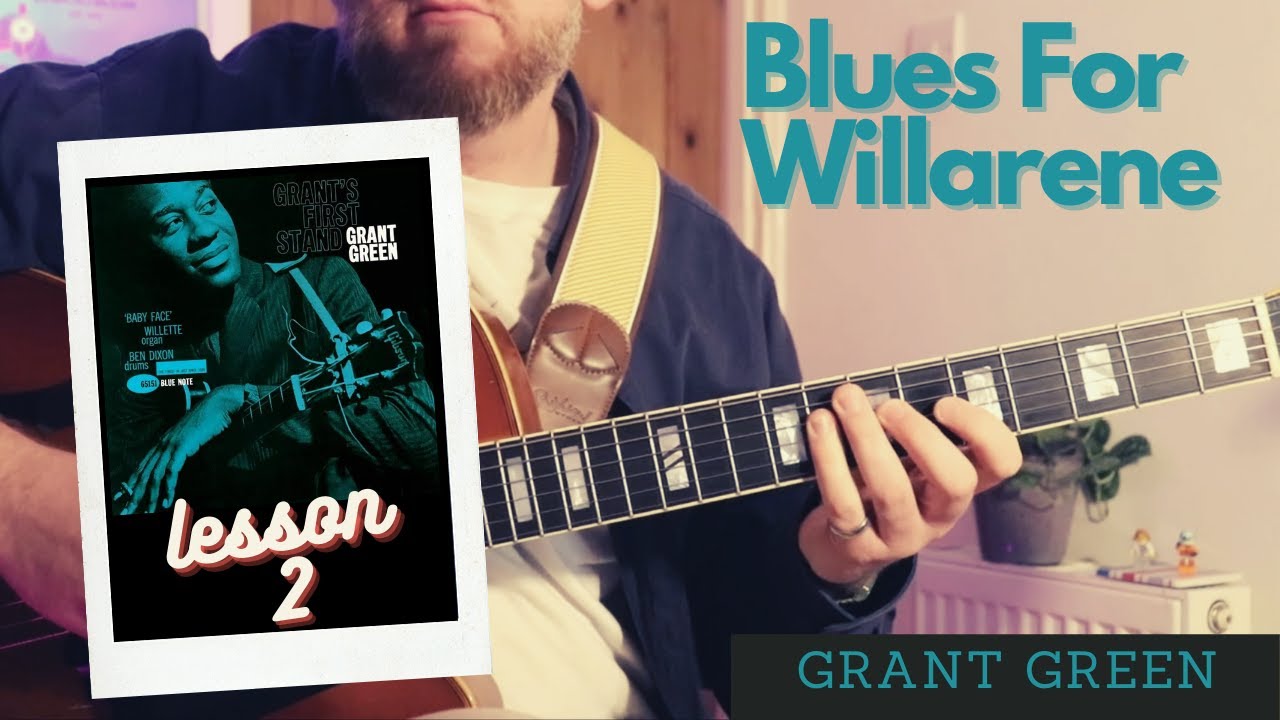 SUPERIMPOSE ARPEGGIOS for a SOPHISTICATED SOUND// Grant Green - Blues for Willarene // Lesson 2