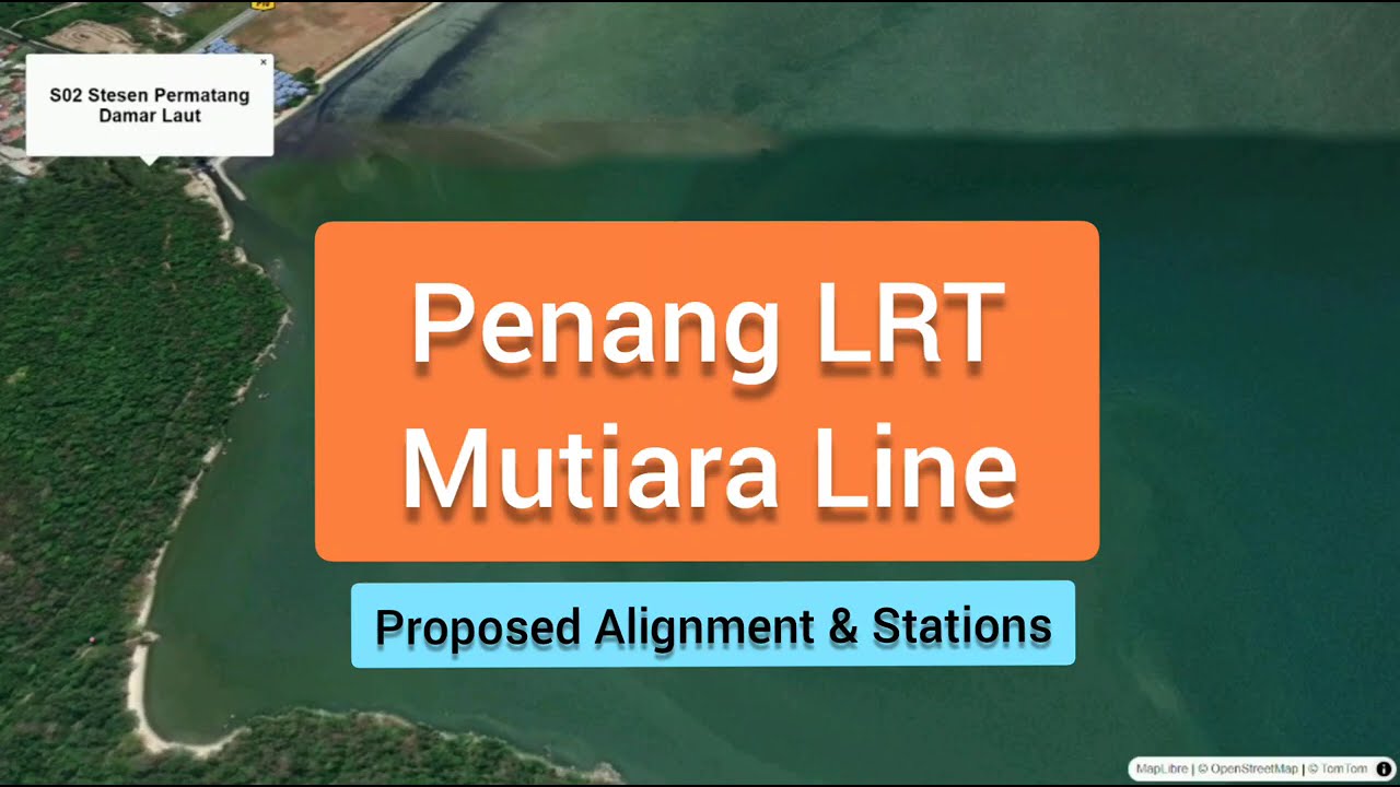 Penang LRT Mutiara Line - the proposed alignment and stations