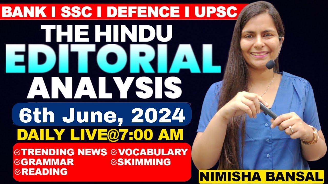 Editorial Analysis | 6th June ,2024 | Vocab, Grammar, Reading, Skimming | Nimisha Bansal