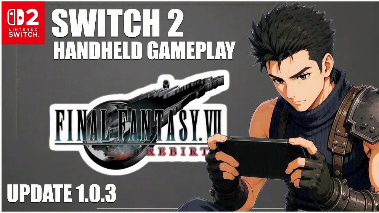 Switch 2 - Final Fantasy VII Rebirth UPDATE 1.0.3 - Handheld Gameplay