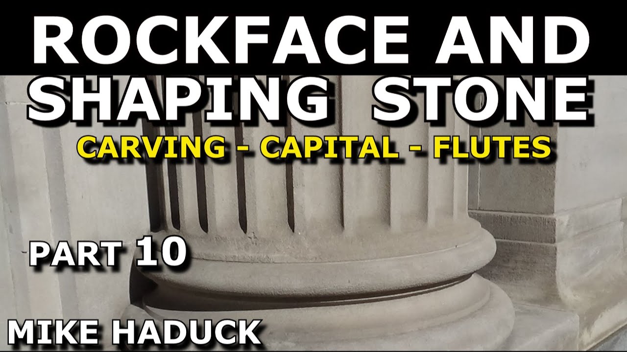 ROCKFACING AND SHAPING STONE (Part 10) MIke Haduck