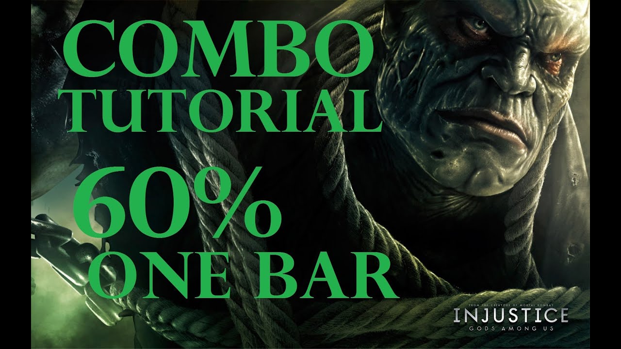 Injustice - Combo Tutorial - Solomon Grundy (60% One Bar)